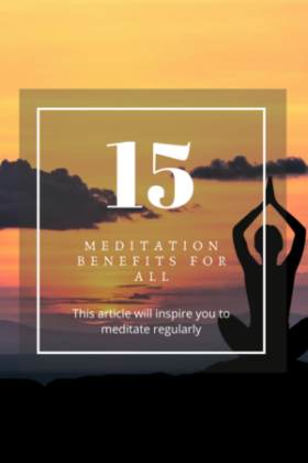 15 main benefits of meditation for all inspiring