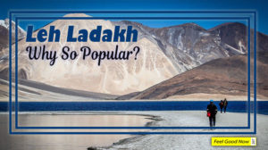 reasons why leh ladakh is so popular