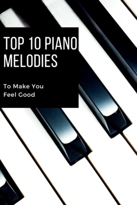 top 10 piano melodies to make you feel good