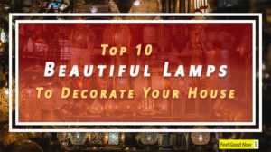 Top 10 beautiful lamps to decorate your house feature