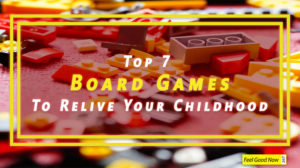 7 Board Games That Will Make You Relive Your Childhood memories nostalgia new