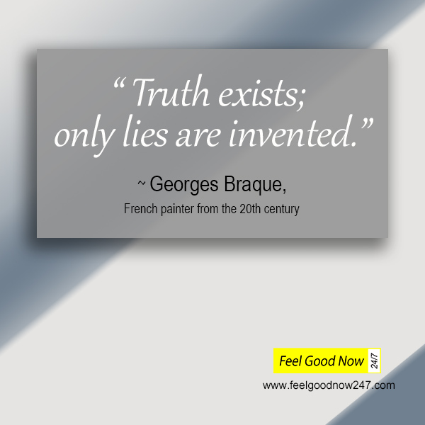 Georges Braque- Truth top quote- Truth exists only lies are invented