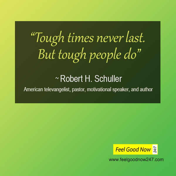 Robert H Schuller- Top-Persistence-Quote- Motivated- tough people never last but tough people do