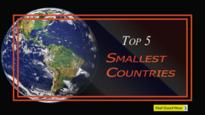 Top-5-smallest-countries-in-the-world-and-their-interesting-info-feature