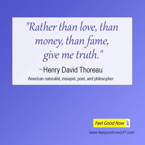 Top Truth Quotes Henry David thoreau- Rather than love money fame give me truth