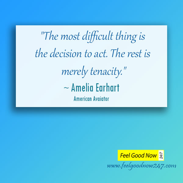 amelia-earhart-The-most-difficult-thing-is-the-decision-to-act.-The-rest-is-merely-tenacity-persistence-quote