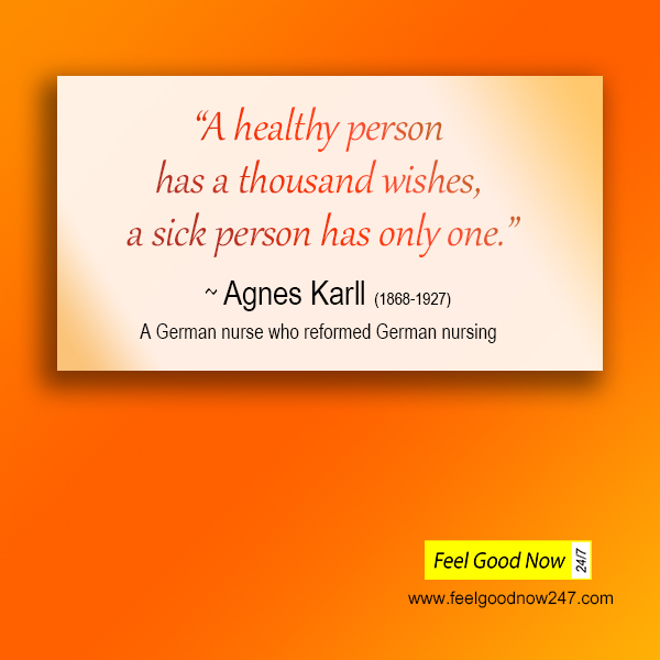 german nurse Agnes Karll quote healthy person has thousand wishes a sick person has only one