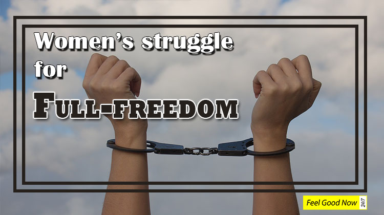 women and their struggle for full freedom in modern world 2