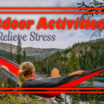 Best Outdoor Activities To Relieve Stress 2