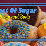 Effect of Sugar on the Brain and the Body