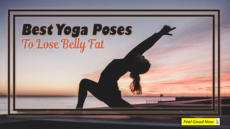 Yoga poses to lose belly fat