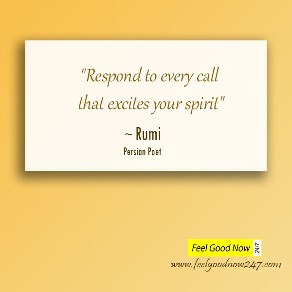 Respond-to-every-call-that-excites-your-spirit-rumi-gut-instinct-intuition-quote