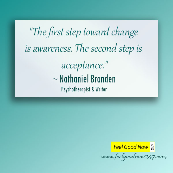  the-first-step-towards-change-awareness-then-acceptance-nathaniel-branden-quote