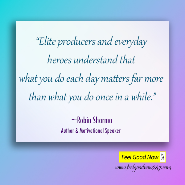 Elite-producers-and-everyday-heroes-understand-that-what-you-do-each-day-matters-far-more-than-what-you-do-once-in-a-while-Robin-Sharma-Quotes.jpg