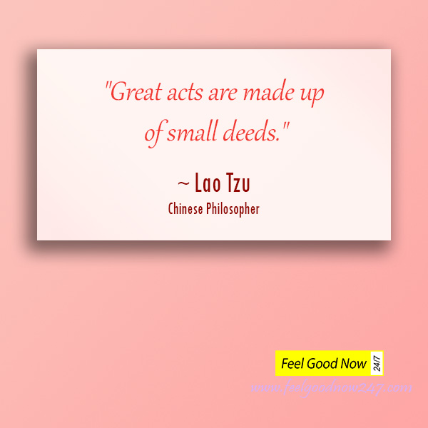 Great-acts-are-made-up-of-small-deeds-Lao-Tzu.jpg