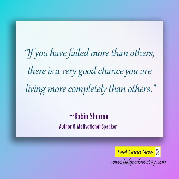 If-you-have-failed-more-than-others-there-is-a-very-good-chance-you-are-living-more-completely-than-others-Robin-Sharma-Quotes-Inspiring.jpg