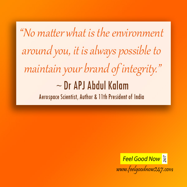 No-matter-what-is-the-environment-around-you-it-is-always-possible-to-maintain-your-brand-of-integrity-APJ-ABDUL-KALAM-Quotes