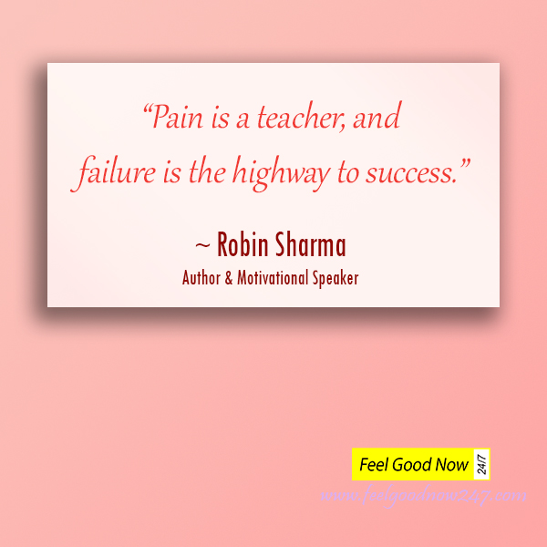 Pain-is-a-teacher-and-failure-is-the-highway-to-success-Robin-Sharma-Quotes.jpg
