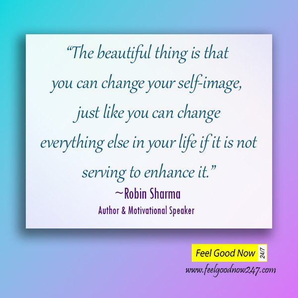 Robin-Sharma-Quotes-beautiful-thing-is-that-you-can-change-your-self-image-if-it-is-not-seving-to-enhance-it.jpg