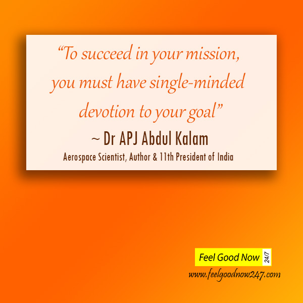 To-succeed-in-your-mission-you-must-have-single-minded-devotion-to-your-goal-APJ-Abdul-Kalam.jpg