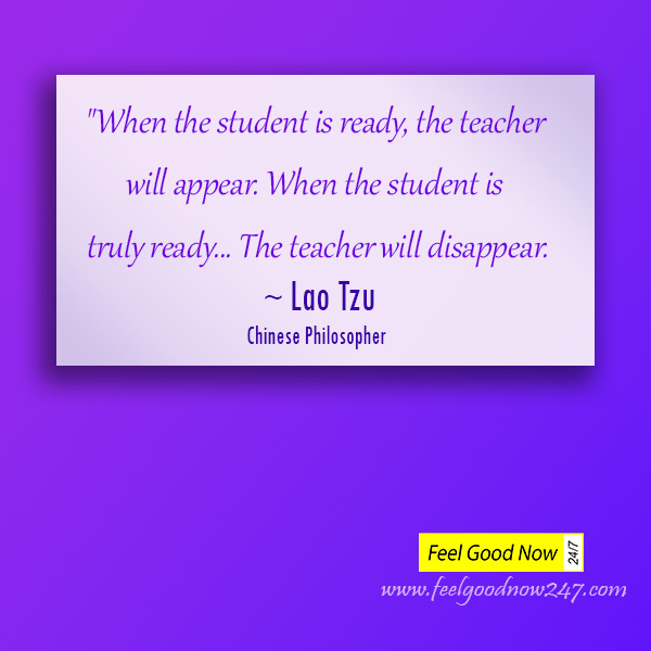 When-the-student-is-ready-the-teacher-will-appear.-When-the-student-is-truly-ready...-The-teacher-will-disappear-Lao-Tzu.jpg