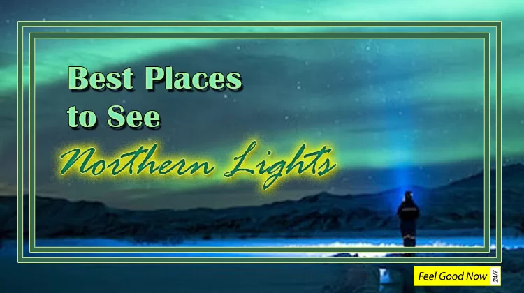 best places countries to see northern lights aurora borealis
