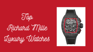 top-richard-mille-luxury-watches-feature-image-feel-good-now-247